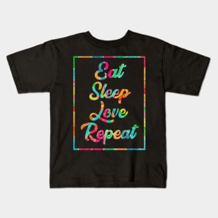 Eat, Sleep, Love, Repeat Kids T-Shirt